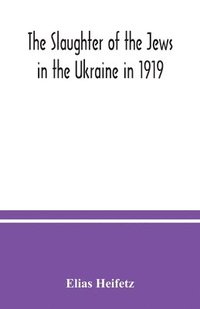 bokomslag slaughter of the Jews in the Ukraine in 1919