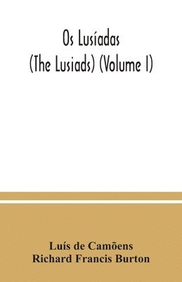 Luís de Camõens, Richard Francis Burton, Richard de Camõens, Luís - Os Lusíadas (The Lusiads) (Volume I), Häftad
