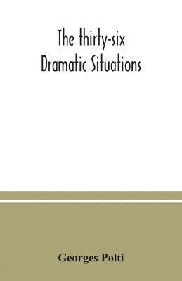 The thirty-six dramatic situations 1