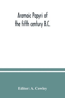 bokomslag Aramaic papyri of the fifth century B.C.