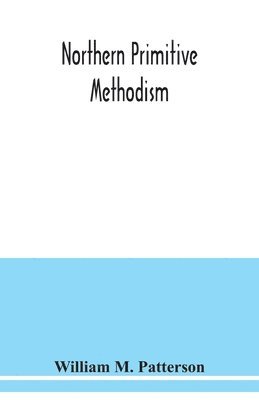 Northern primitive Methodism 1