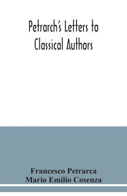 Petrarch's letters to classical authors 1