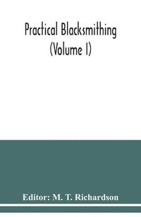 bokomslag Practical blacksmithing (Volume I)
