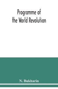 bokomslag Programme of the world revolution