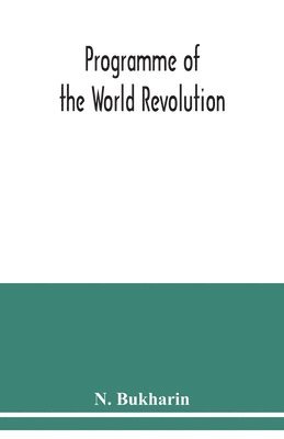 Programme of the world revolution 1