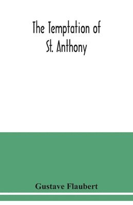 Gustave Flaubert - temptation of St. Anthony, Häftad