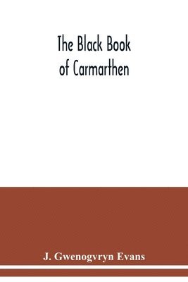 bokomslag The Black book of Carmarthen