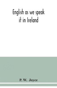 bokomslag English as we speak it in Ireland