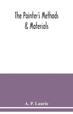A P Laurie, A. P. Laurie - painter's methods & materials, Häftad