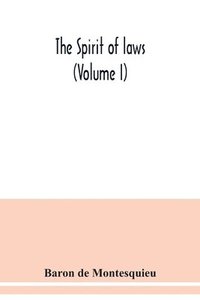 bokomslag The Spirit of laws (Volume I)
