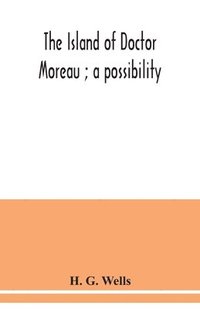 bokomslag island of Doctor Moreau; a possibility