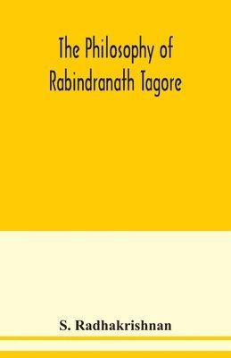 S Radhakrishnan - philosophy of Rabindranath Tagore, Häftad