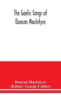 bokomslag The Gaelic songs of Duncan MacIntyre