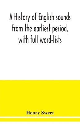 bokomslag history of English sounds from the earliest period, with full word-lists