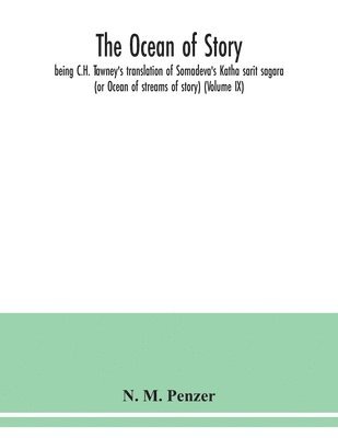 N M Penzer, N. M. Penzer - ocean of story, being C.H. Tawney's translation of Somadeva's Katha sarit sagara (or Ocean of streams of story) (Volume IX), Häftad