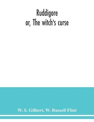 bokomslag Ruddigore; or, The witch's curse