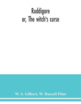 Ruddigore; or, The witch's curse 1