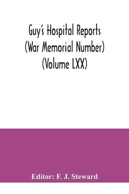 bokomslag Guy's Hospital Reports (War Memorial Number) (Volume LXX)