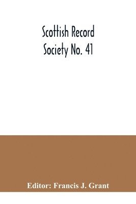 Francis J Grant, Francis J. Grant - Scottish Record Society No. 41; Index to the Register of Marriages and Baptisms in the Parish of Kilbarchan, 1649-1772, Häftad