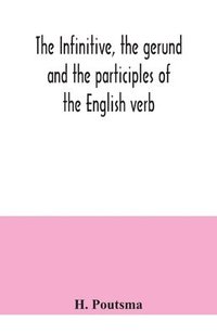 bokomslag infinitive, the gerund and the participles of the English verb