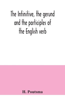 bokomslag infinitive, the gerund and the participles of the English verb