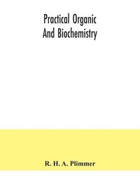 bokomslag Practical organic and biochemistry