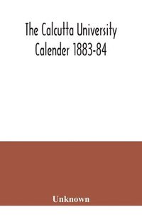 bokomslag Calcutta University Calender 1883-84