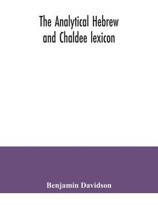 bokomslag analytical Hebrew and Chaldee lexicon