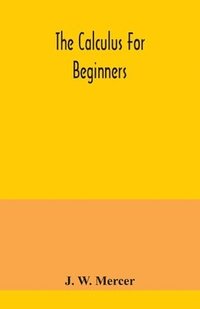 bokomslag The calculus for beginners