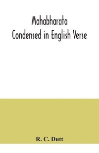 bokomslag Mahabharata; Condensed in English Verse