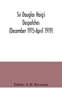 bokomslag Sir Douglas Haig's despatches (December 1915-April 1919)