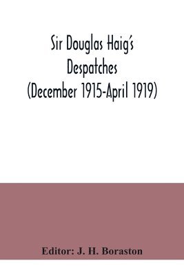 bokomslag Sir Douglas Haig's despatches (December 1915-April 1919)