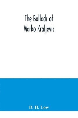 bokomslag The ballads of Marko Kraljevic