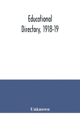 Educational directory, 1918-19 1