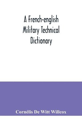 bokomslag French-English military technical dictionary
