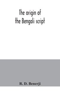 bokomslag The origin of the Bengali script