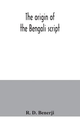 The origin of the Bengali script 1