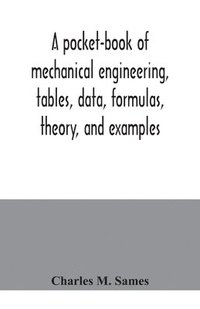 bokomslag pocket-book of mechanical engineering, tables, data, formulas, theory, and examples