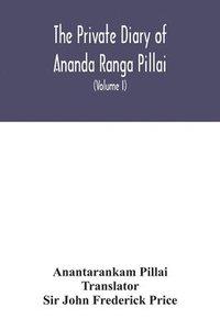 bokomslag Private diary of Ananda Ranga Pillai