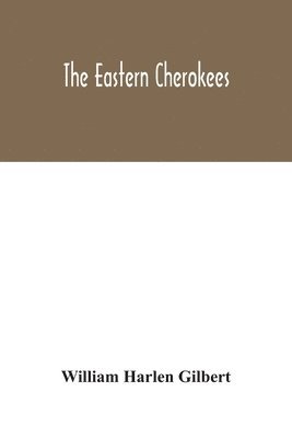 bokomslag The eastern Cherokees