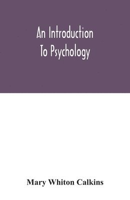 Mary Whiton Calkins - introduction to psychology, Häftad