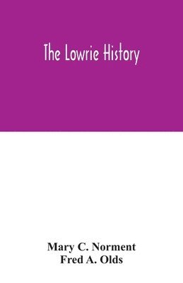 bokomslag The Lowrie history