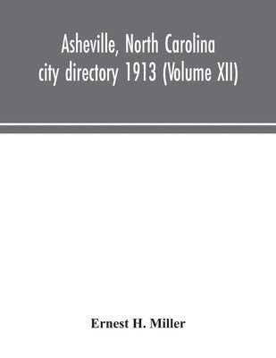 bokomslag Asheville, North Carolina city directory 1913 (Volume XII)