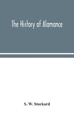 The history of Alamance 1
