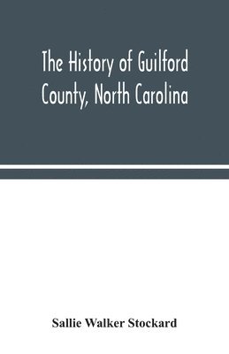 history of Guilford County, North Carolina 1