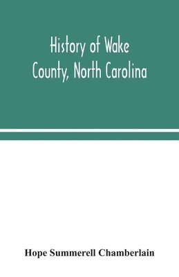 History of Wake County, North Carolina 1