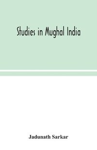 bokomslag Studies in Mughal India