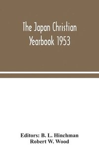 bokomslag The Japan Christian yearbook 1953