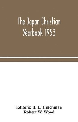 The Japan Christian yearbook 1953 1