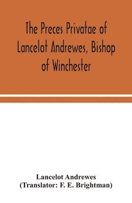 bokomslag The preces privatae of Lancelot Andrewes, Bishop of Winchester